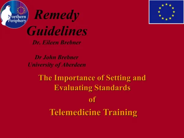 Remedy Guidelines Dr. Eileen Brebner Dr John Brebner University of Aberdeen