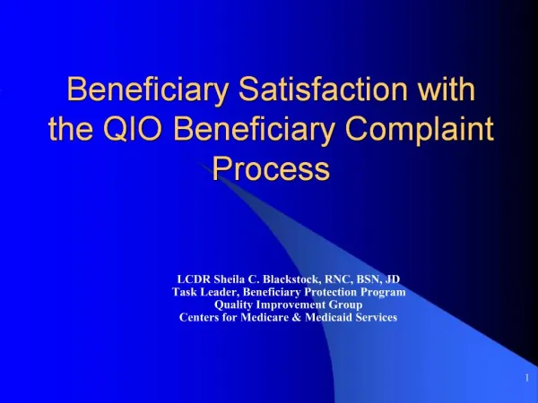 Beneficiary Satisfaction with the QIO Beneficiary Complaint Process