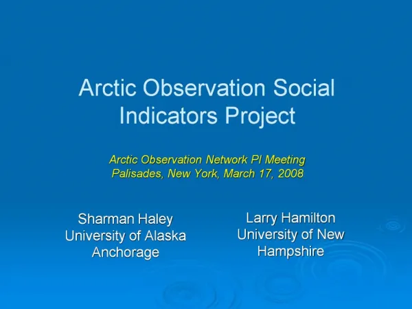 Arctic Observation Social Indicators Project Arctic Observation Network PI Meeting Palisades, New York, March 17, 2008