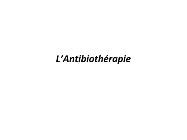 L Antibioth rapie