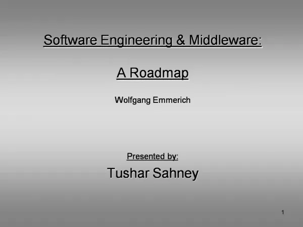 Software Engineering Middleware: A Roadmap Wolfgang Emmerich