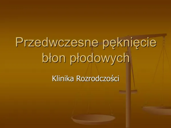 Przedwczesne pekniecie blon plodowych