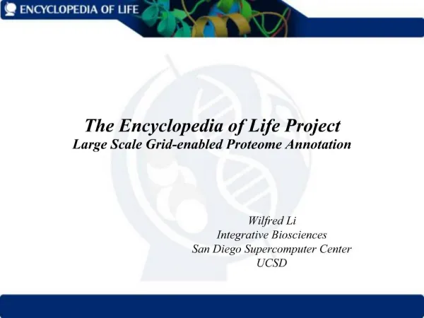 The Encyclopedia of Life Project Large Scale Grid-enabled Proteome Annotation