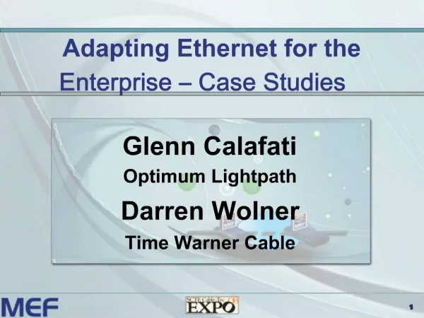 Adapting Ethernet for the Enterprise Case Studies