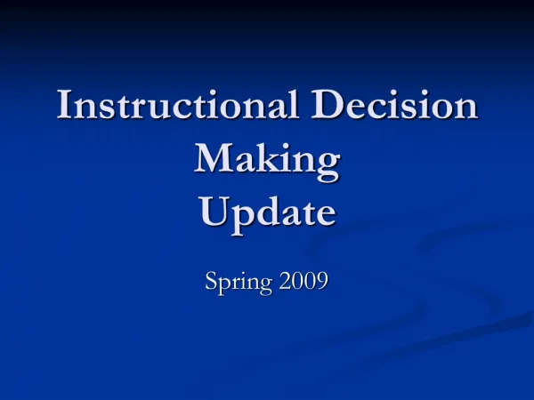 Instructional Decision Making Update