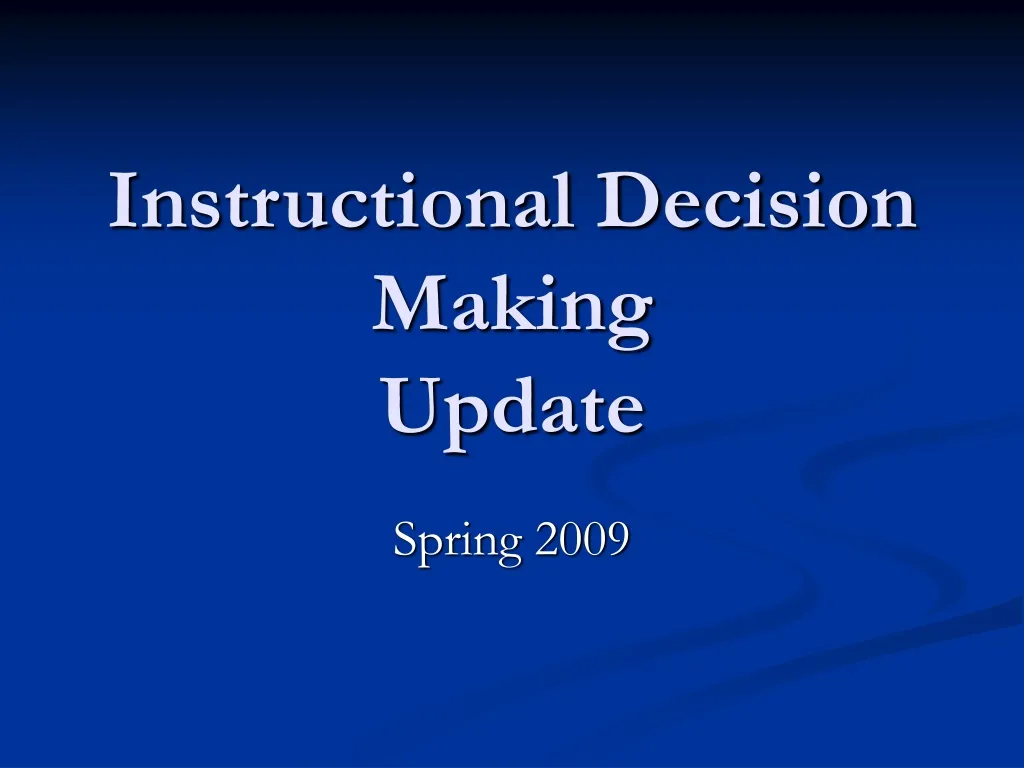 instructional decision making update