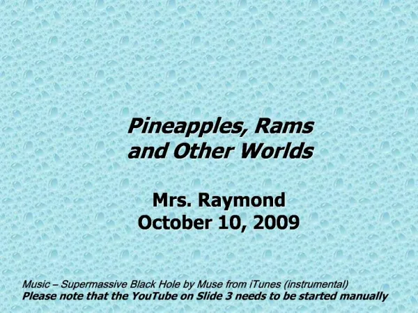 Pineapples, Rams and Other Worlds Mrs. Raymond October 10, 2009