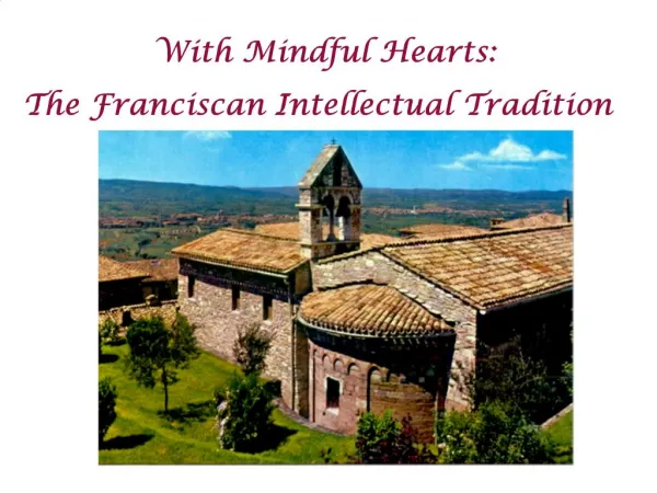 With Mindful Hearts: The Franciscan Intellectual Tradition