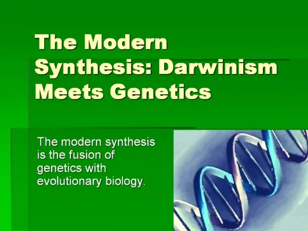 The Modern Synthesis: Darwinism Meets Genetics