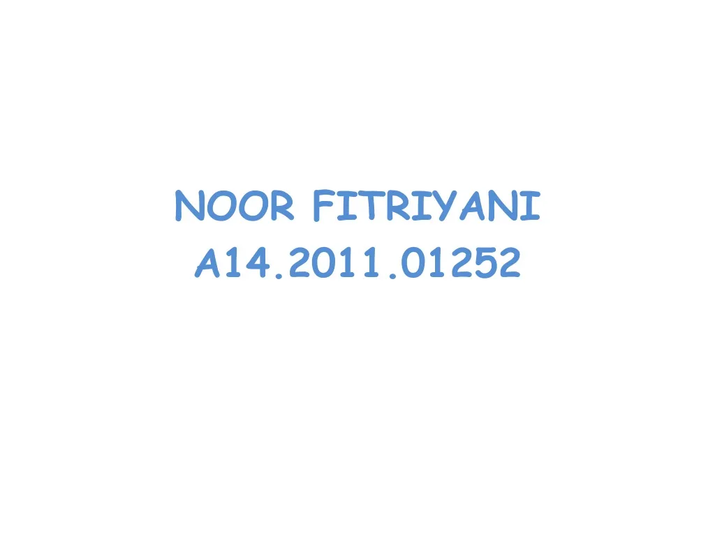 noor fitriyani a14 2011 01252