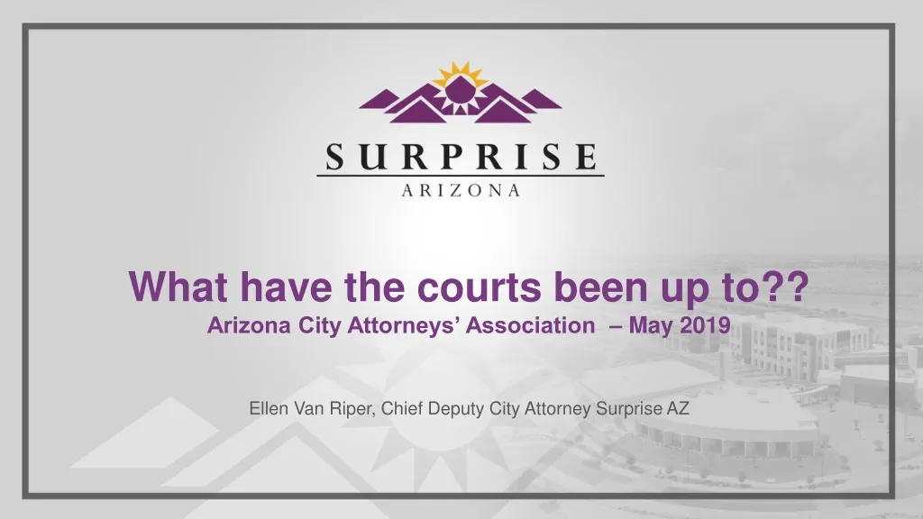 what have the courts been up to arizona city attorneys association may 2019
