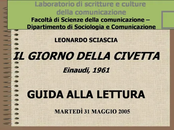 LEONARDO SCIASCIA IL GIORNO DELLA CIVETTA Einaudi, 1961 GUIDA ALLA LETTURA