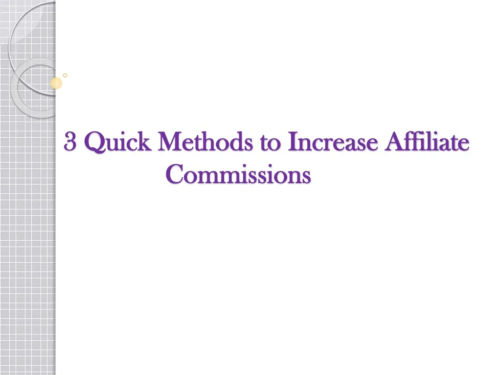 3 quick methods to increase affiliate commissions