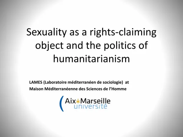 Sexuality as a rights-claiming object and the politics of humanitarianism