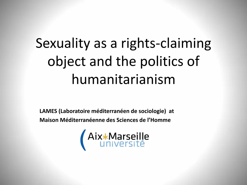 sexuality as a rights claiming object and the politics of humanitarianism
