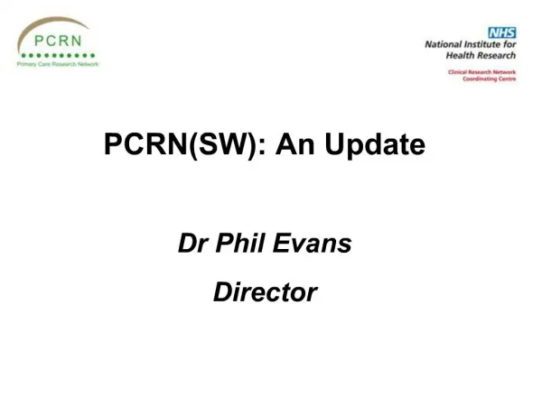 PCRNSW: An Update Dr Phil Evans Director