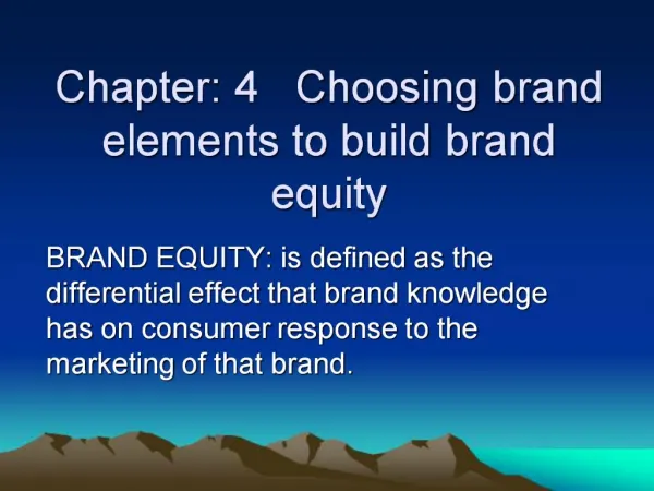 Chapter: 4 Choosing brand elements to build brand equity