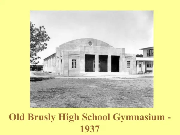 Old Brusly High School Gymnasium - 1937