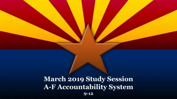March 2019 Study Session A-F Accountability System 9-12