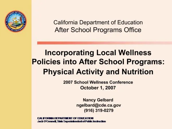California Department of Education After School Programs Office Incorporating Local Wellness Policies into After Scho