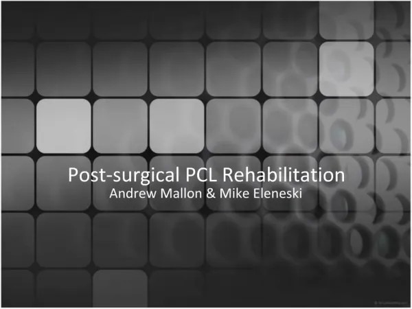 Post-surgical PCL Rehabilitation