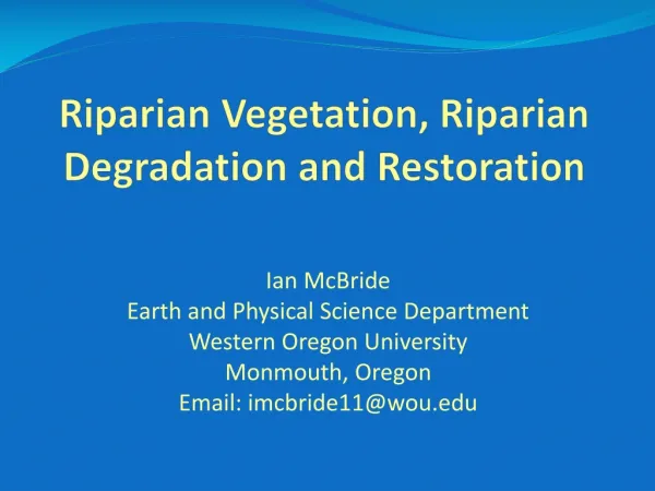 Riparian Vegetation, Riparian Degradation and Restoration