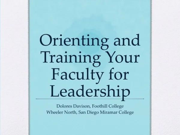 Orienting and Training Your Faculty for Leadership