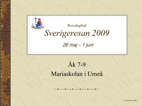 Resedagbok Sverigeresan 2009 26 maj 1 juni