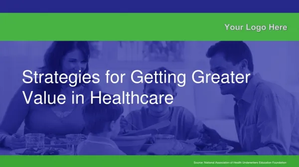 Strategies for Getting Greater Value in Healthcare