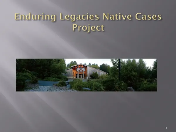 Enduring Legacies Native Cases Project