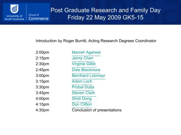 Post Graduate Research and Family Day Friday 22 May 2009 GK5-15