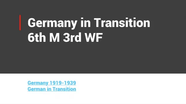 Germany in Transition 6th M 3rd WF