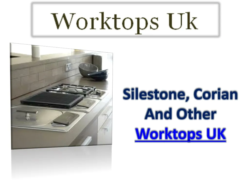 silestone corian and other worktops uk