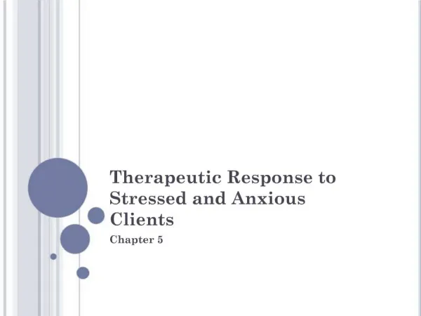 Therapeutic Response to Stressed and Anxious Clients