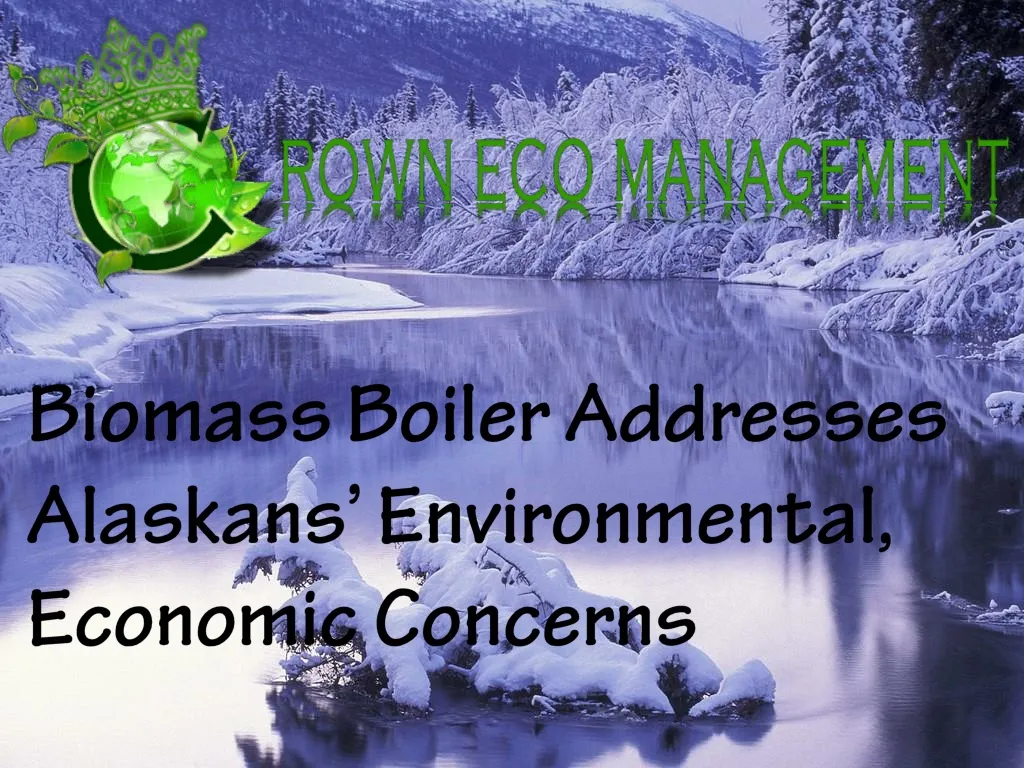 biomass boiler addresses alaskans environmental