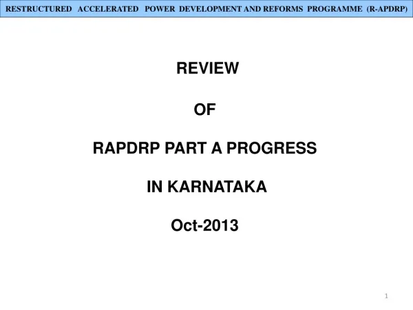 REVIEW OF RAPDRP PART A PROGRESS IN KARNATAKA Oct-2013