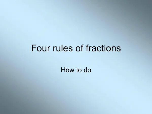 Four rules of fractions