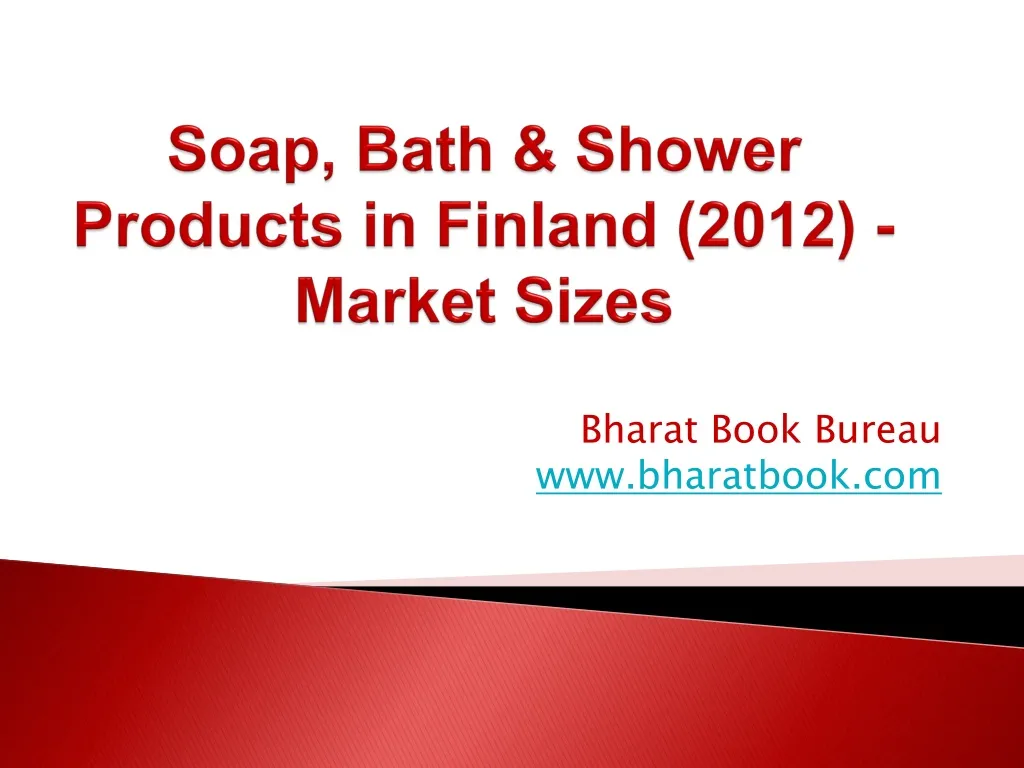 soap bath shower products in finland 2012 market sizes