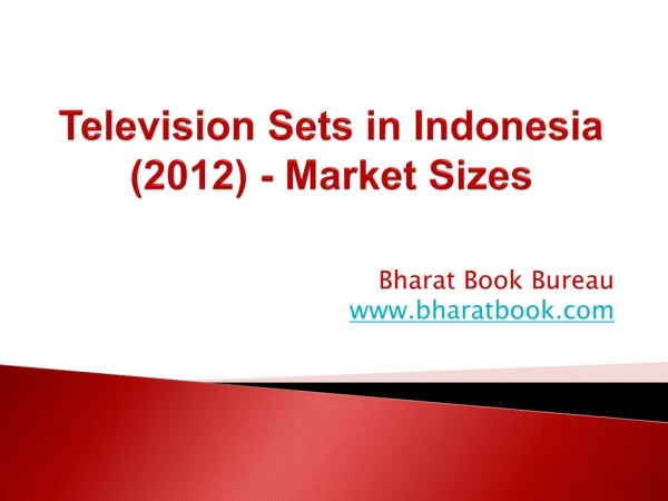 Television Sets in Indonesia (2012) - Market Sizes