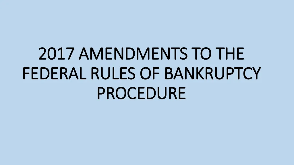 2017 amendments to the federal rules of bankruptcy procedure