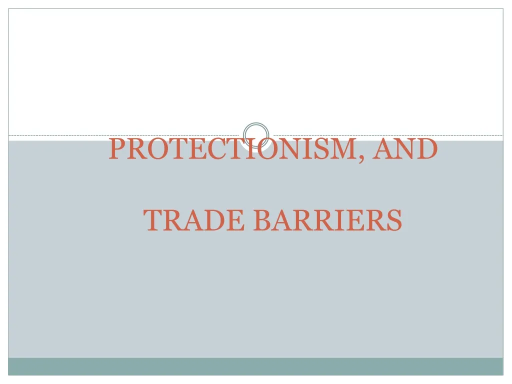 protectionism and trade barriers