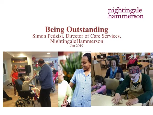 Being Outstanding Simon Pedzisi, Director of Care Services, NightingaleHammerson Jan 2019
