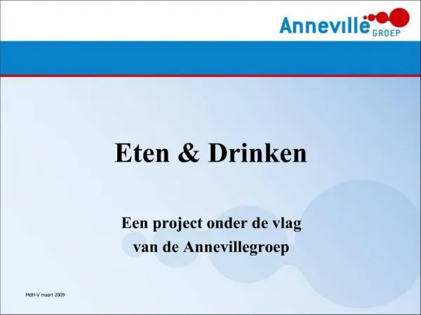 Eten Drinken Een project onder de vlag van de Annevillegroep