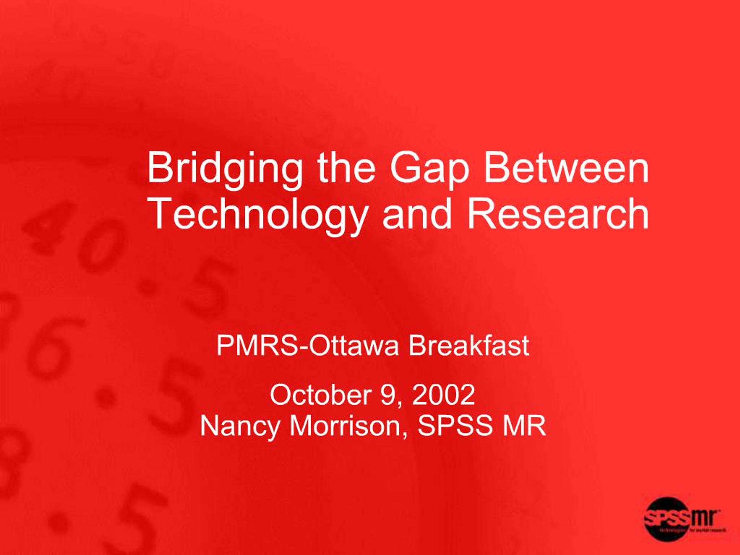 PPT - Bridging the Gap Between Technology and Research PowerPoint ...