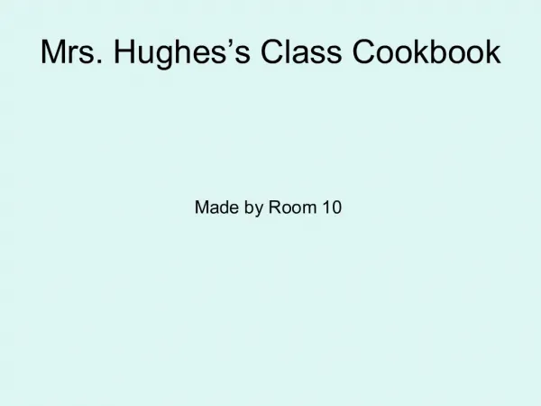 Mrs. Hughes s Class Cookbook