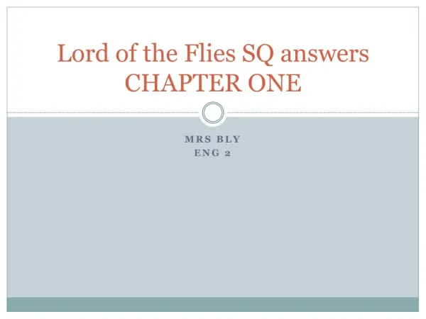 Lord of the Flies SQ answers CHAPTER ONE