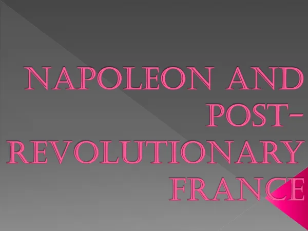 Napoleon and Post-Revolutionary France