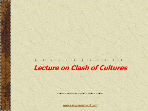 Lecture on Clash of Cultures