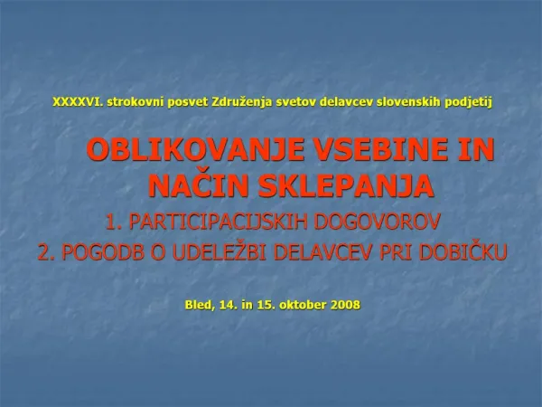 XXXXVI. strokovni posvet Zdru enja svetov delavcev slovenskih podjetij
