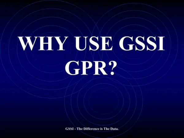 WHY USE GSSI GPR